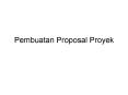 Pembuatan Proposal Proyek PowerPoint PPT Presentation
