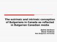 The extrinsic and intrinsic conception of Bulgarians in Canada as reflected in Bulgarian Canadian media PowerPoint PPT Presentation