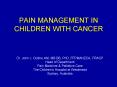 PAIN MANAGEMENT IN CHILDREN WITH CANCER PowerPoint PPT Presentation