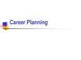 Career Planning PowerPoint PPT Presentation