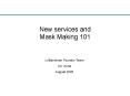 New services and Mask Making 101 PowerPoint PPT Presentation