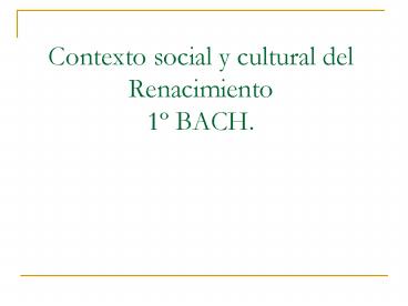 Contexto social y cultural del Renacimiento 1
