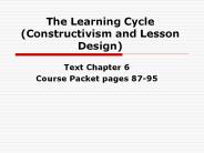 The Learning Cycle (Constructivism and Lesson Design)
