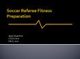 Soccer Referee Fitness Preparation PowerPoint PPT Presentation