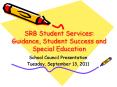 SRB Student Services: Guidance, Student Success and Special Education PowerPoint PPT Presentation