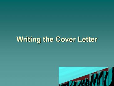 Writing the Cover Letter