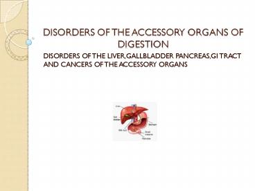 DISORDERS OF THE ACCESSORY ORGANS OF DIGESTION