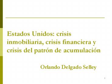 Estados Unidos: crisis inmobiliaria, crisis financiera y crisis del patr