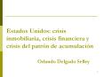 Estados Unidos: crisis inmobiliaria, crisis financiera y crisis del patr PowerPoint PPT Presentation