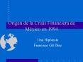 Origen de la Crisis Financiera de M PowerPoint PPT Presentation