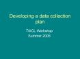 Developing a data collection plan PowerPoint PPT Presentation
