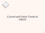 Current and Future Trends in DBMS