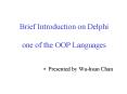 Brief Introduction on Delphi one of the OOP Languages PowerPoint PPT Presentation