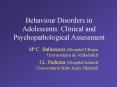 Behaviour Disorders in Adolescents: Clinical and Psychopathological Assessment PowerPoint PPT Presentation