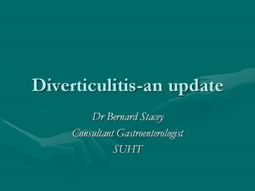 Diverticulitis-an update