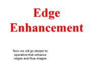 Edge Enhancement PowerPoint PPT Presentation