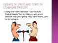 Debate on Pros and Cons of Learning English PowerPoint PPT Presentation