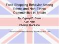 Food Shopping Behavior Among Ethnic and Non-Ethnic Communities in Britain PowerPoint PPT Presentation