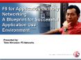 F5 for Application Delivery Networking A Blueprint for Successful Application Use Environment PowerPoint PPT Presentation