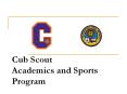 Cub Scout Academics and Sports Program PowerPoint PPT Presentation