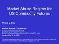 Market Abuse Regime for US Commodity Futures PowerPoint PPT Presentation
