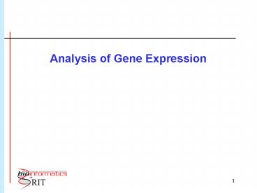 Analysis of Gene Expression Anne R. Haake Rhys Price Jones