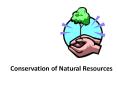 Conservation of Natural Resources PowerPoint PPT Presentation