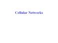 Cellular Networks PowerPoint PPT Presentation
