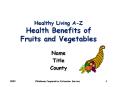 Healthy Living A-Z Health Benefits of Fruits and Vegetables PowerPoint PPT Presentation