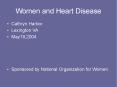 Women and Heart Disease PowerPoint PPT Presentation