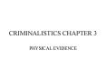 CRIMINALISTICS CHAPTER 3 PowerPoint PPT Presentation