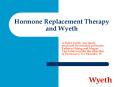 Hormone Replacement Therapy and Wyeth PowerPoint PPT Presentation