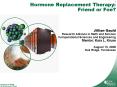 Hormone Replacement Therapy: Friend or Foe? PowerPoint PPT Presentation