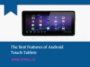 The Best Features of Android Touch Tablets