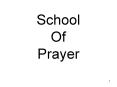 School Of Prayer PowerPoint PPT Presentation