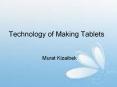 Technology of Making Tablets PowerPoint PPT Presentation