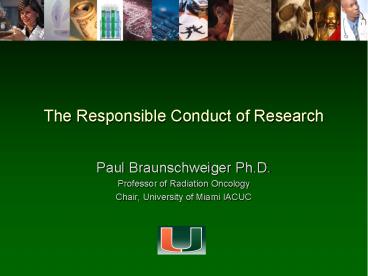 The Responsible Conduct of Research