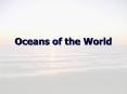 Oceans of the World PowerPoint PPT Presentation