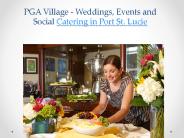 PGA Village - Catering in Port St. Lucie