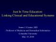Just In Time Education: Linking Clinical and Educational Systems PowerPoint PPT Presentation