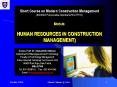 Short Course on Modern Construction Management (INKINDO*Universitas Narotama*KUiTTHO) Module: HUMAN RESOURCES IN CONSTRUCTION MANAGEMENT) PowerPoint PPT Presentation