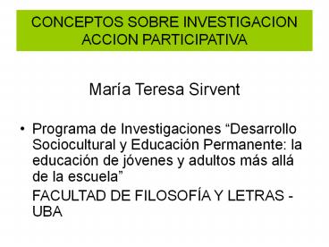 CONCEPTOS SOBRE INVESTIGACION ACCION PARTICIPATIVA