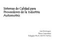 Sistemas de Calidad para Proveedores de la Industria Automotriz PowerPoint PPT Presentation
