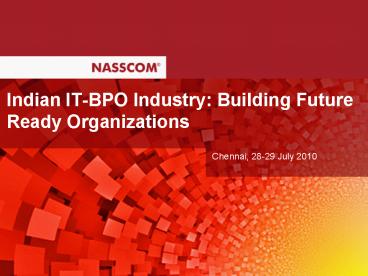 Indian IT-BPO Industry: Building Future Ready Organizations