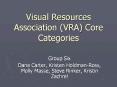 Visual%20Resources%20Association%20(VRA)%20Core%20Categories PowerPoint PPT Presentation