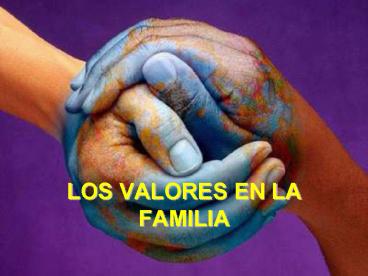 LOS VALORES EN LA FAMILIA