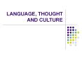 LANGUAGE, THOUGHT AND CULTURE PowerPoint PPT Presentation
