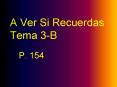 A Ver Si Recuerdas Tema 3-B PowerPoint PPT Presentation