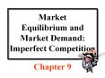 Market Equilibrium and Market Demand: Imperfect Competition PowerPoint PPT Presentation