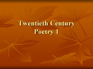 Twentieth Century Poetry 1